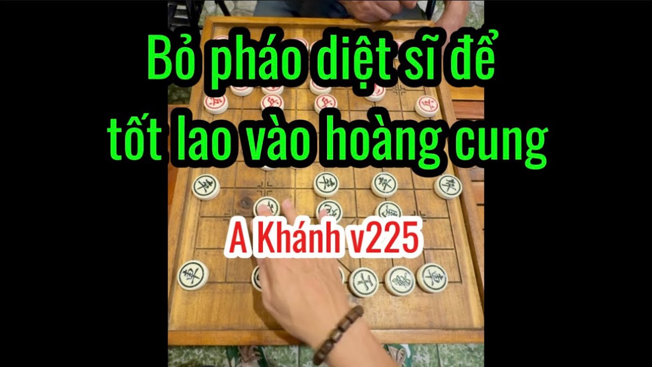 Bỏ pháo diệt sĩ để tốt công vào hoàng cung