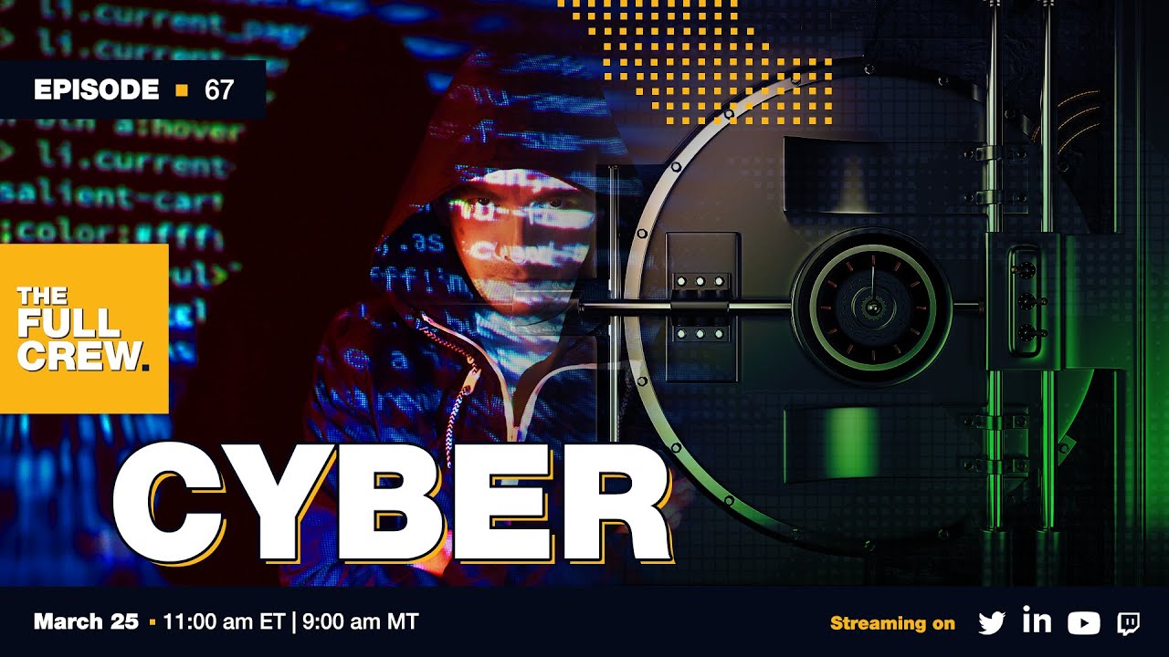 Full Crew Episode 67: Cyber