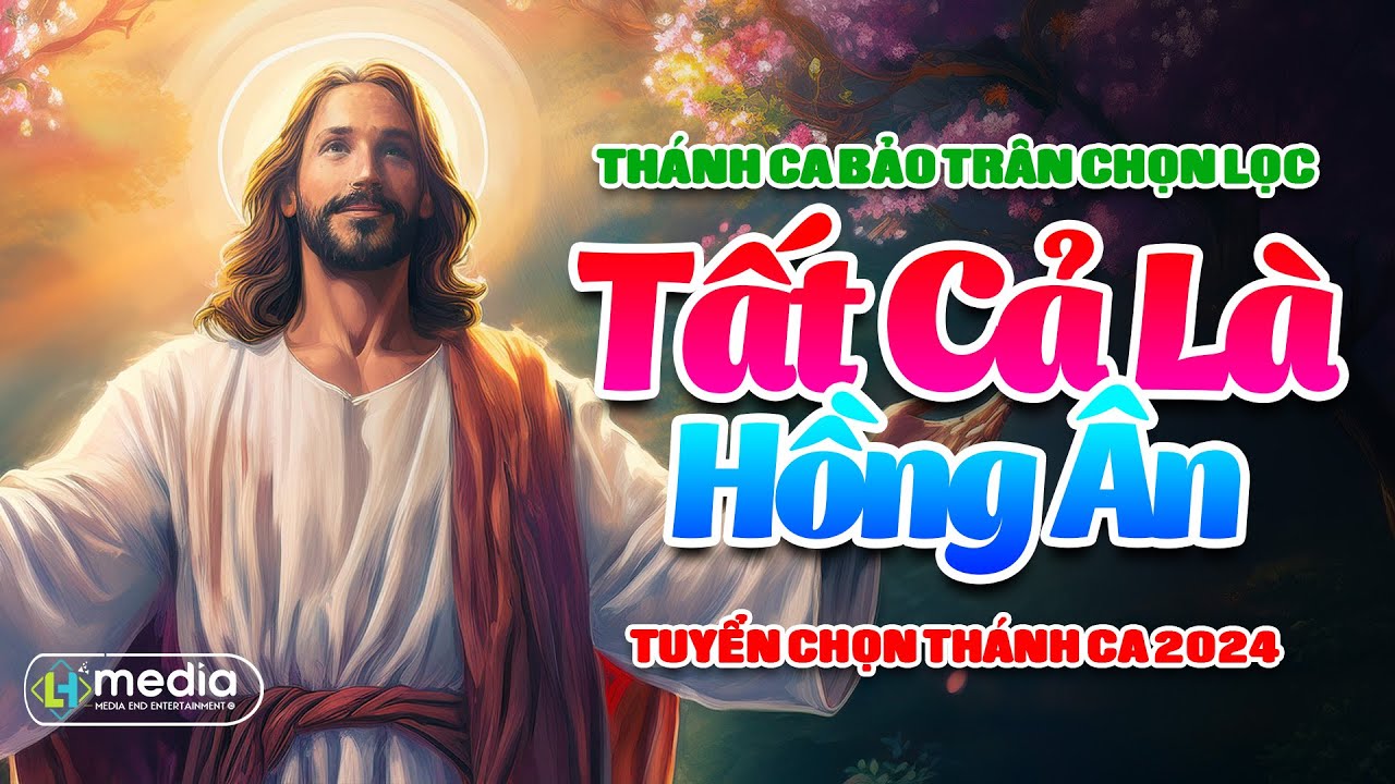 Bảo Trân - Tất Cả Là Hồng Ân  - Lm Huy Hoàng | Tuyển Chọn Ca Khúc Thánh Ca Hay Nhất 2024