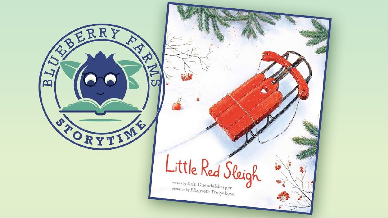 Little Red Sleigh by Erin Guendelsberger | a children’s story time read aloud