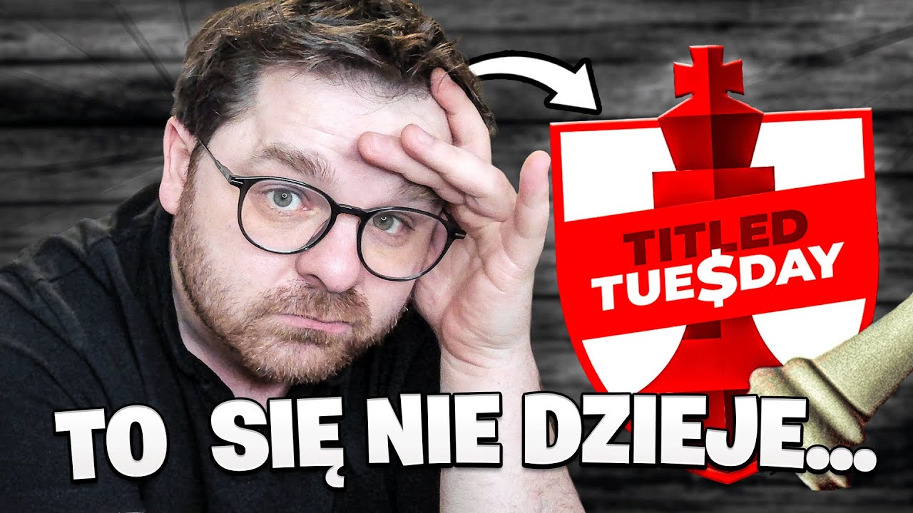 TO KONIEC | Titled Tuesday