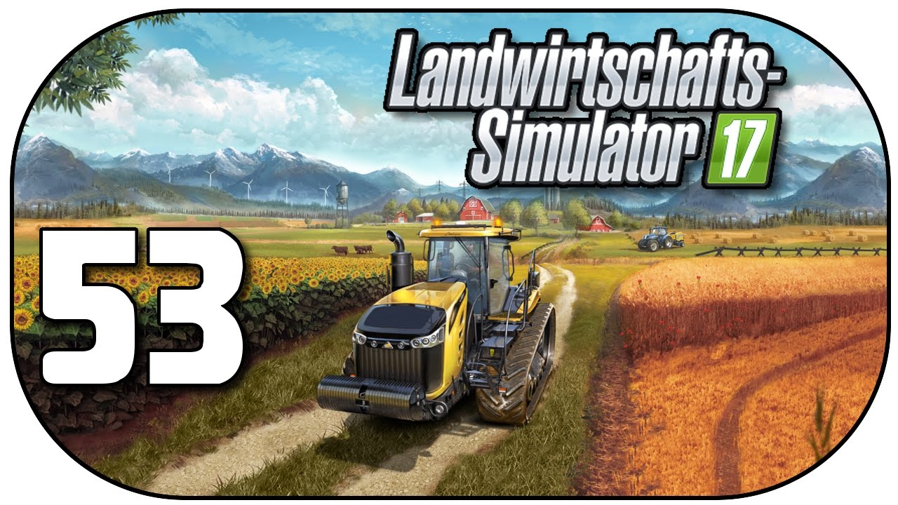 LANDWIRTSCHAFTS-SIMULATOR 17 #53 Nachtfutter ★ 60fps [Deutsch|German] Let's Play