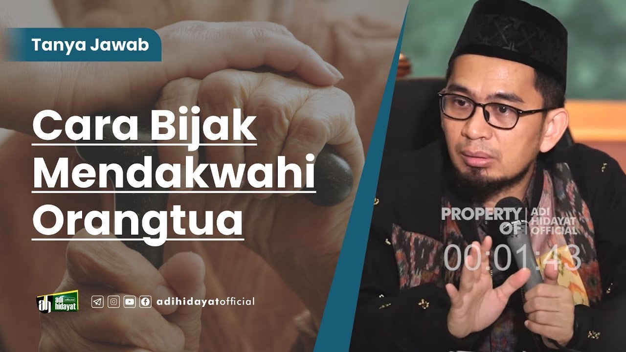 Cara Bijak Mendakwahi Orang Tua - Ustadz Adi Hidayat
