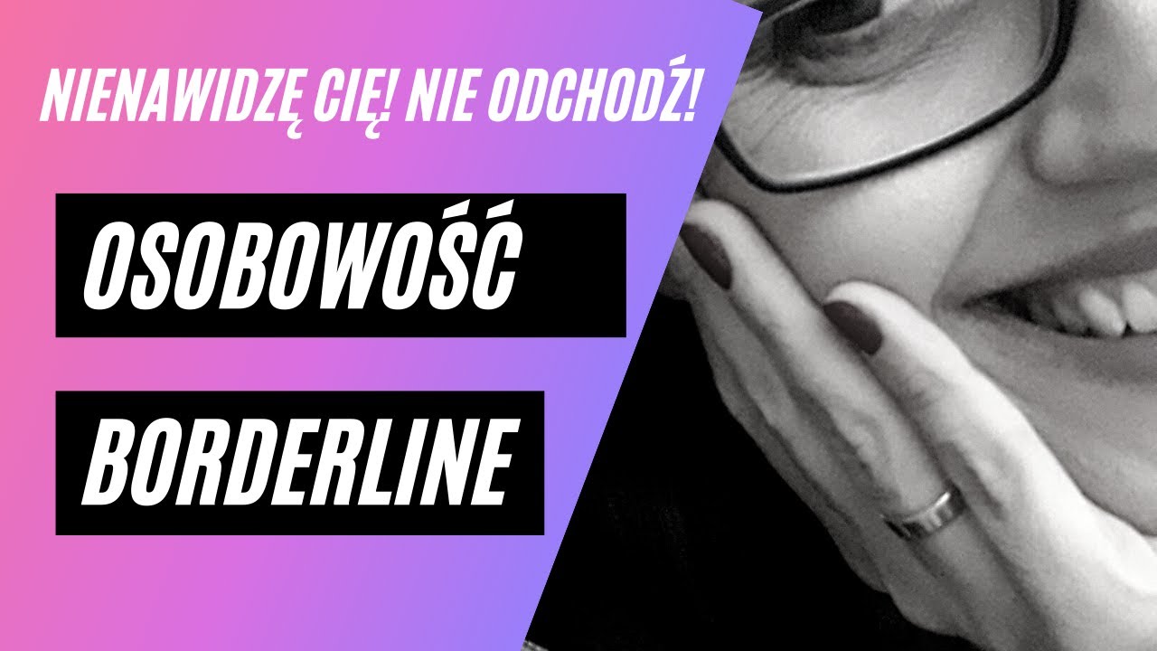 BORDERLINE - OSOBOWOŚĆ Z POGRANICZA - WYKRWAWIENI EMOCJONALNIE
