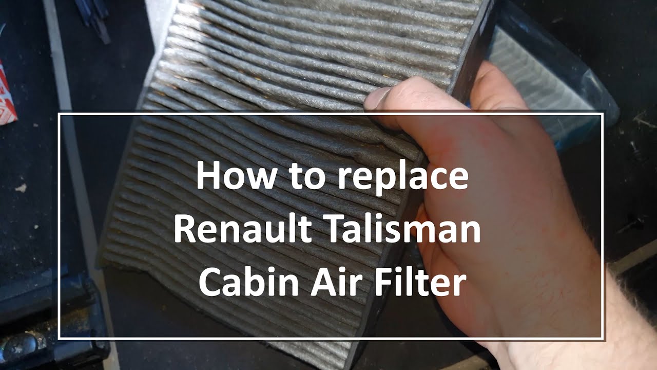 How to replace Renault Talisman Cabin filter