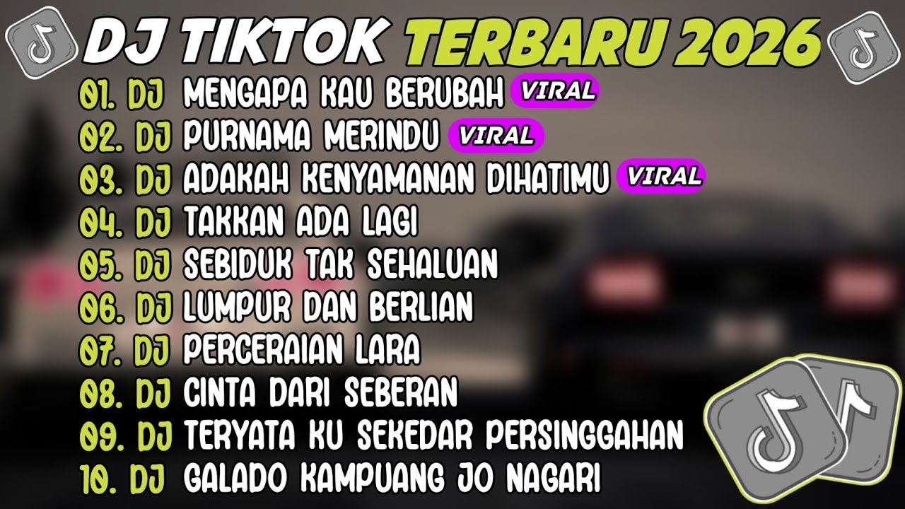 DJ TIKTOK TERBARU 2026 ~ DJ MENGAPA KAU BERUBAH🎵DJ PURNAMA MERINDU🎵FULL ALBUM