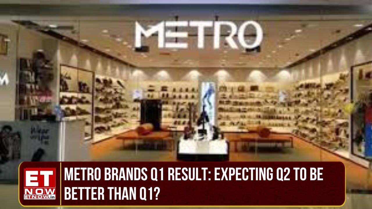 Metro Brands Earnings: Muted Show In Q1, Weak Demand Trends Affected The Profits Of Company?