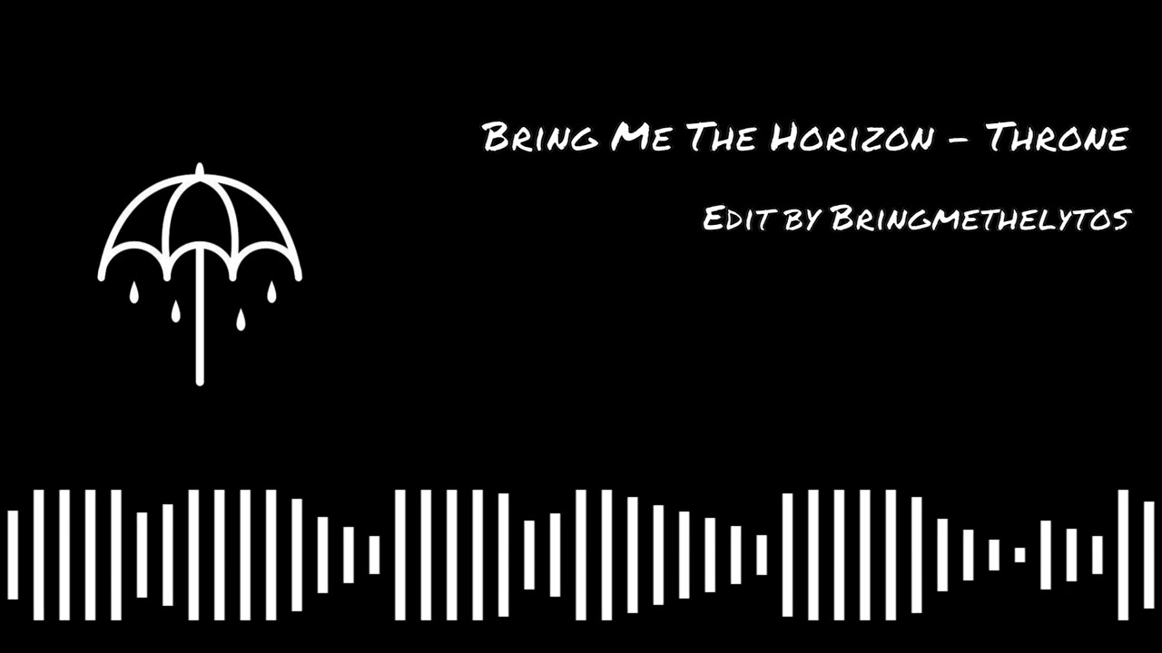Bring Me The Horizon - Throne (Nightcore version by Bringmethelytos)