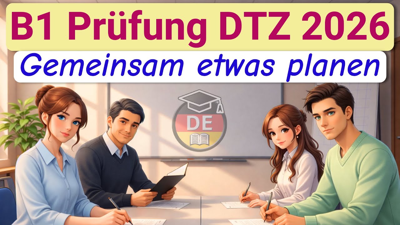 B1 Sprechen Pr&uuml;fung | Gemeinsam etwas planen | Training f&uuml;r DTZ 2026