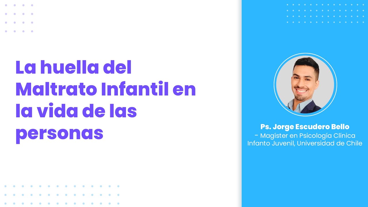 Seminario: La huella del Maltrato Infantil en la vida de las personas