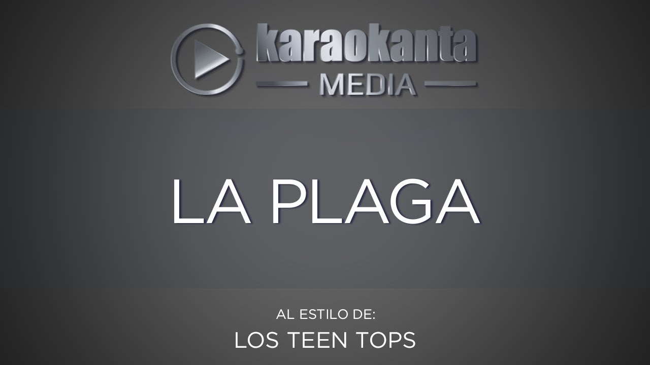 Karaokanta - Los Teen Tops - La plaga