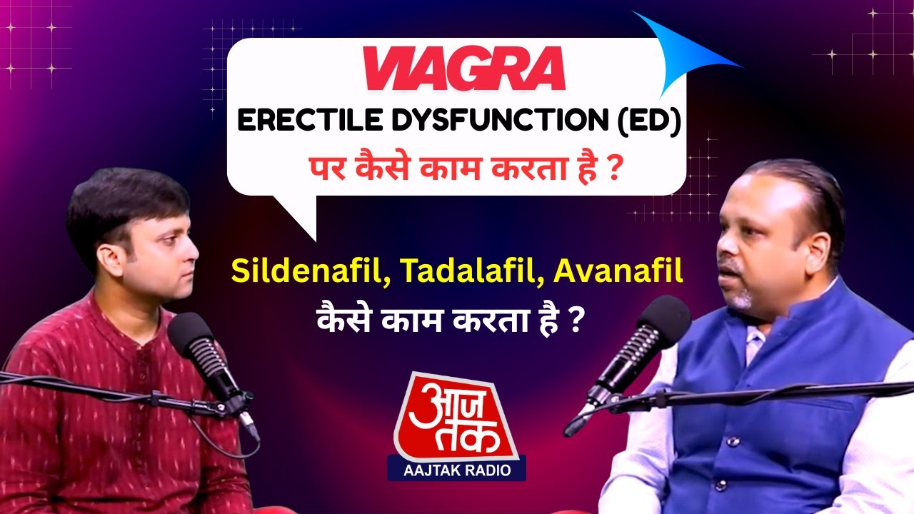 How Viagra Works for Erectile Dysfunction? Sildenafil Tadalafil for Erectile Dysfunction Treatment