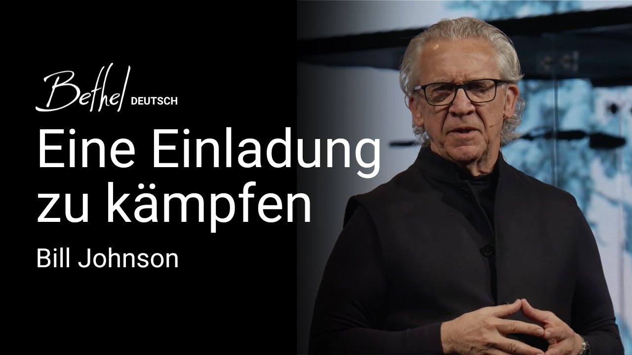 Eine Einladung zu kämpfen | Bill Johnson | 9. FEB 2025