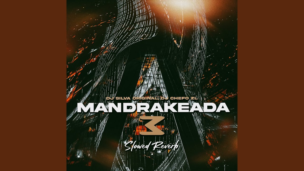 Mandrakeada 3 (Slowed + Reverb)