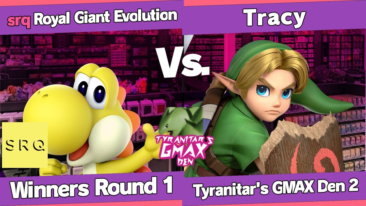 Tyranitar's GIGANTIMAX Den 2 - Royal Giant Evolution (Yoshi) vs Tracy (Young Link) - Winners Round 1