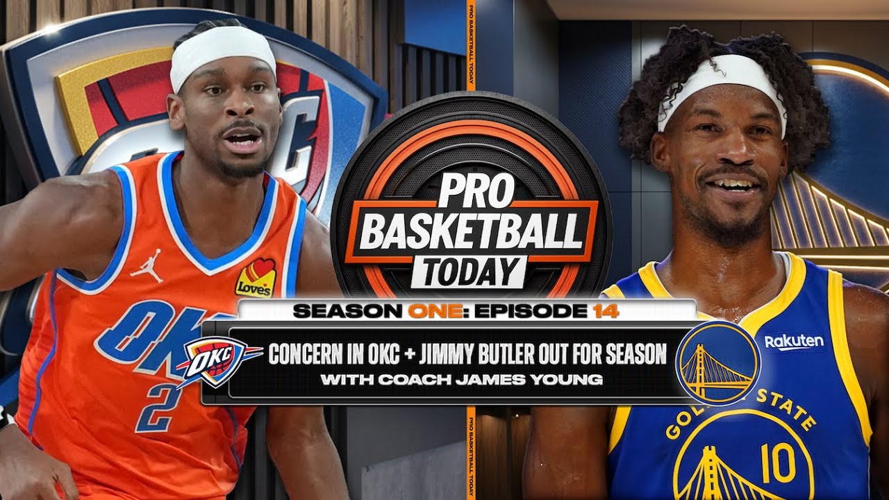Jimmy Butler Out For Rest Of Season + Concerns in OKC? | Pro Basketball Today, 1/27/26