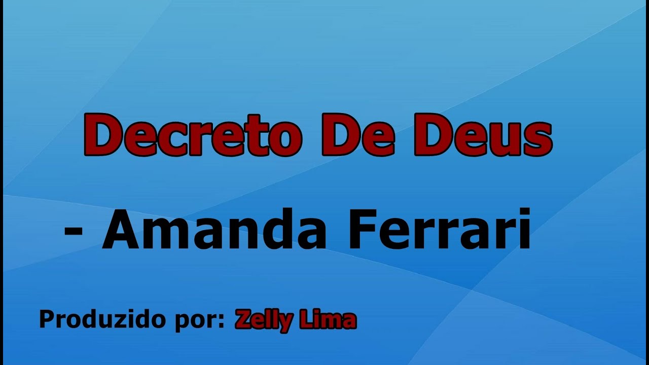 Decreto De Deus - Amanda Ferrari voz e letra