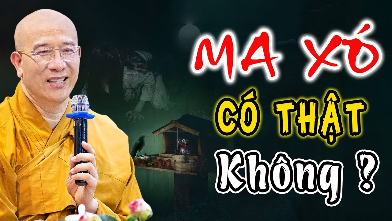 Ma X&oacute; C&oacute; Thật Kh&ocirc;ng? Ai C&oacute; Thể Bị Ma X&oacute; Xui Khiến V&agrave; &Aacute;c Hại. Thầy Th&iacute;ch Tr&uacute;c Th&aacute;i Minh(Rất t&acirc;m Linh)
