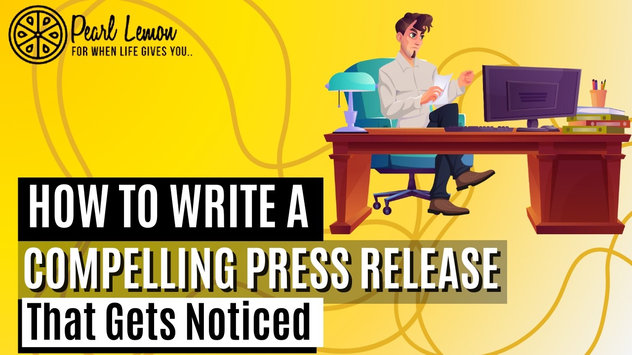 How to Write a Compelling Press Release That Gets Noticed