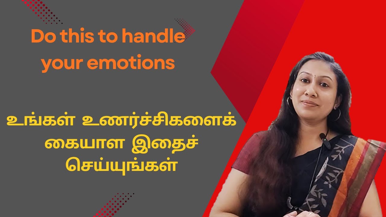Handling Emotions - Tips to improve your Emotional Awareness
