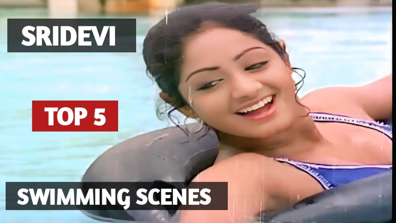 Sridevi  |    Top 5  |    Swimming Scenes Of Sridevi   |