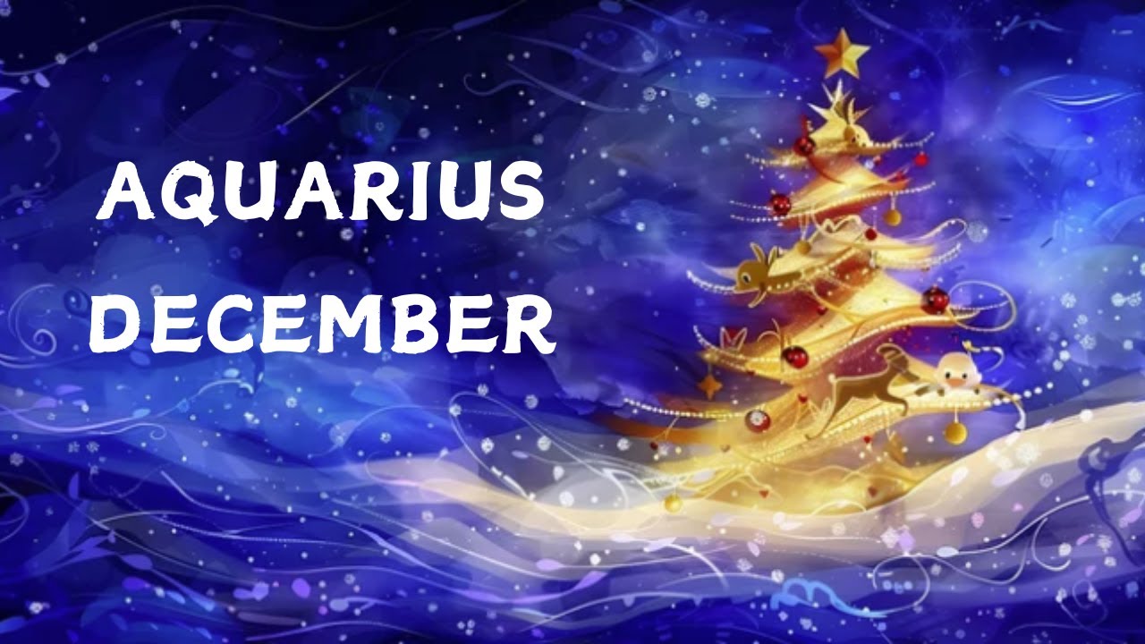 AQUARIUS DECEMBER TAROT CARD READING PREDICTIONS