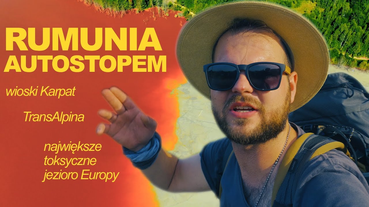 Rumunia - Toksyczne Jezioro - Transalpina Autostopem - impreza po Rumuńsku - Wioska UNESCO