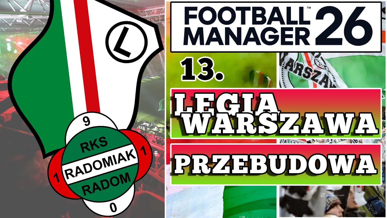 #13 Mecz przyjaźni. | Legia Warszawa - przebudowa | Football Manager 26