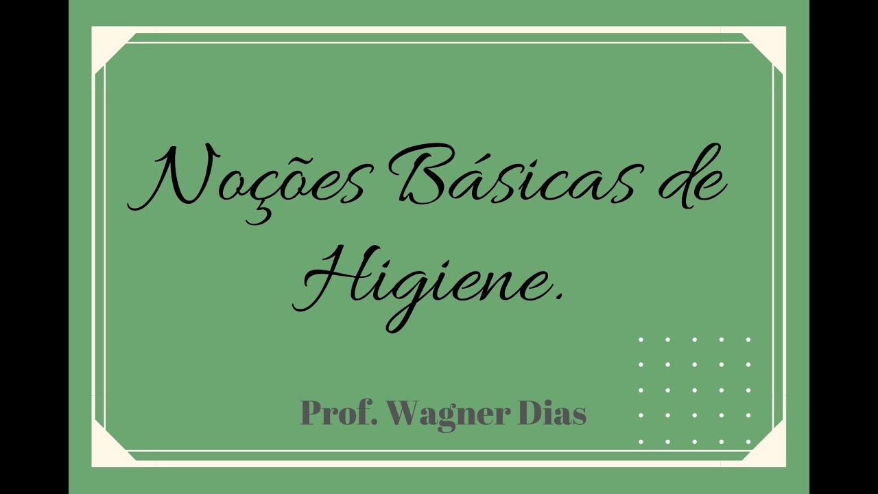 Noções Básicas de Higiene