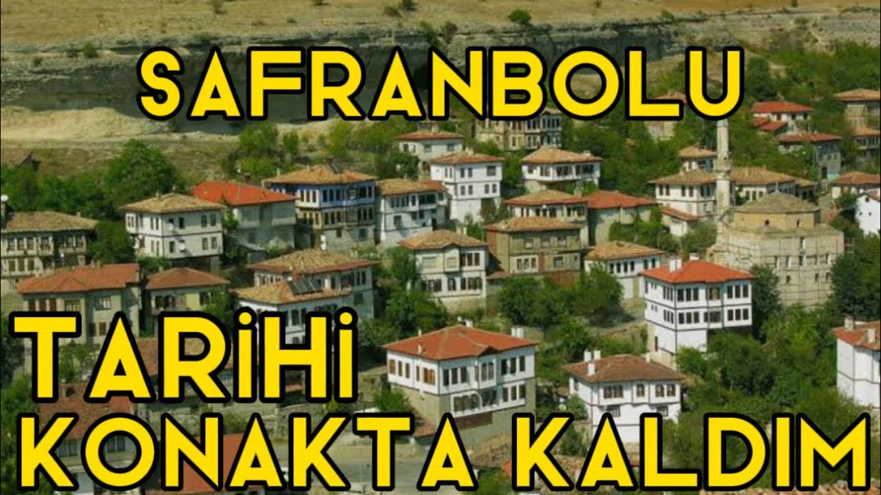 TÜRKİYE'NİN EN GÜZEL ŞEHRİ SAFRANBOLU - TARİHİ KONAKTA KALDIM -