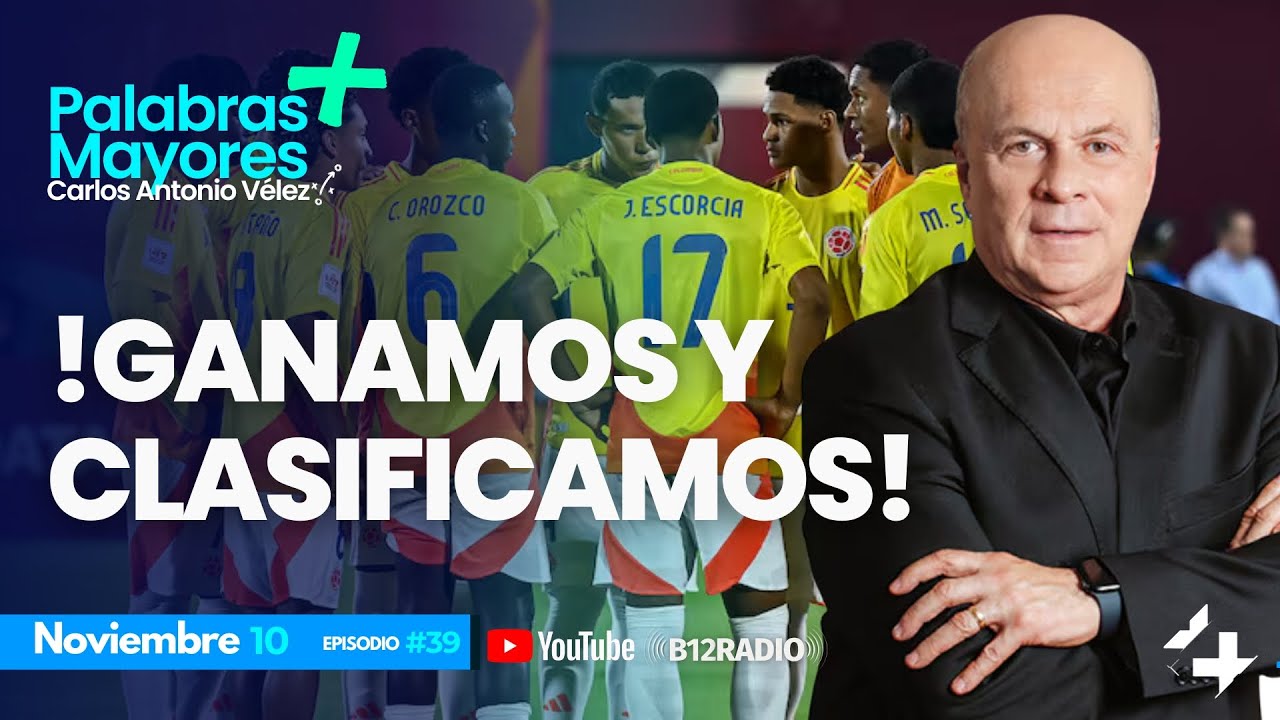 #39 ENVIVO !GANAMOS Y CLASIFICAMOS! | Carlos Antonio Vélez |‪ #palabrasmayores