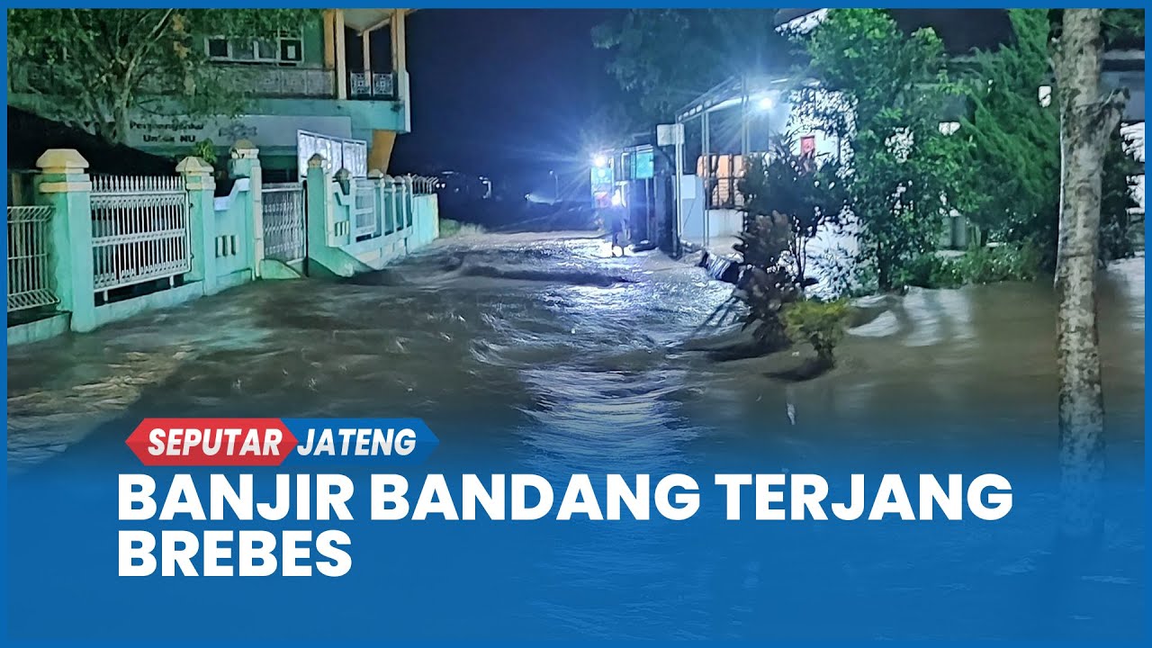 Banjir Bandang Terjang Adisana Brebes, 1 Rumah Terbawa Arus