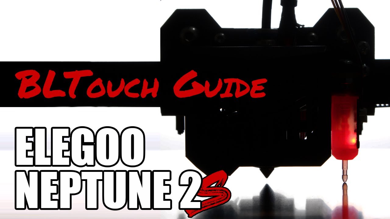 BLTouch Installation Guide: Elegoo Neptune 2s