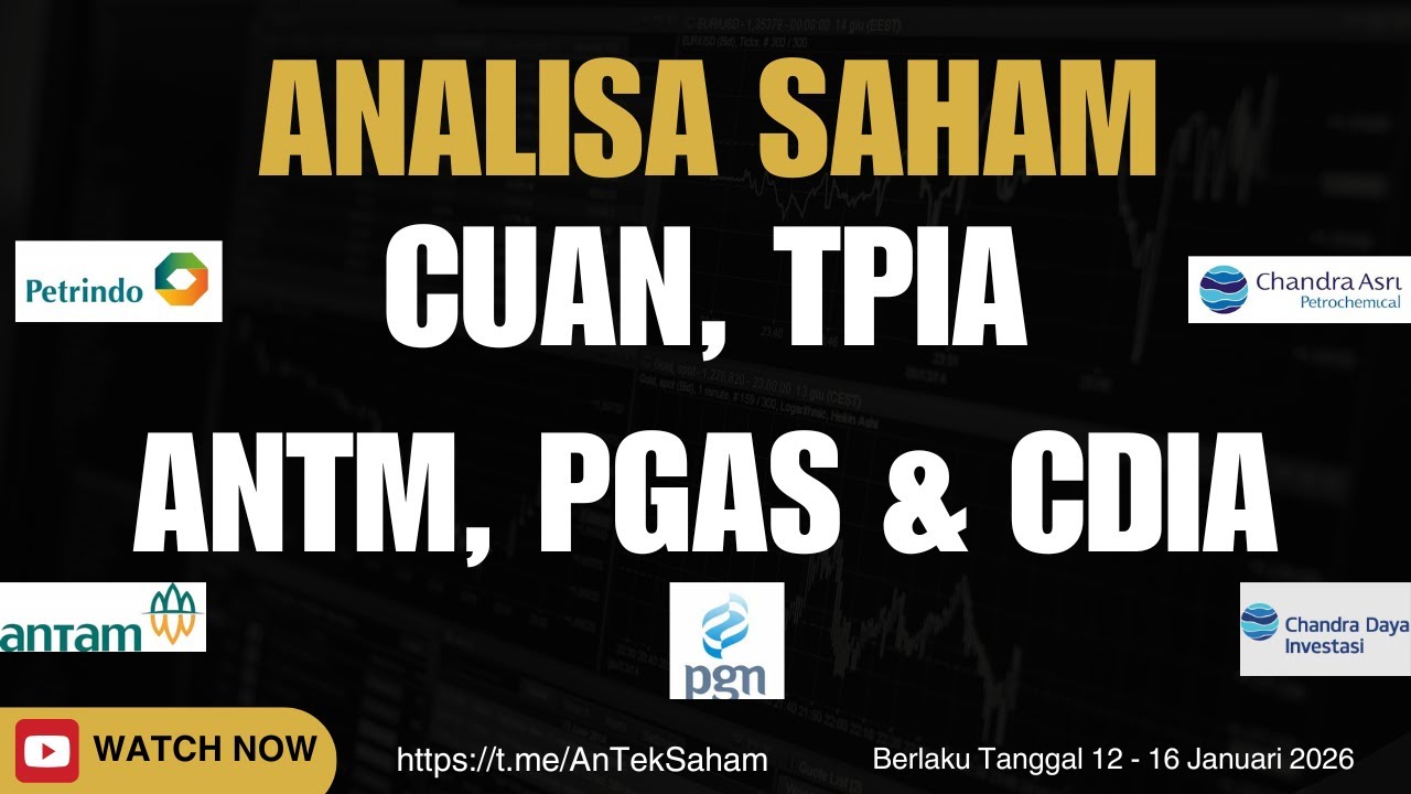 Analisa Saham CUAN, TPIA, ANTM, PGAS DAN CDIA Untuk Tanggal 12 - 16 Januari 2026 @AnTekSaham