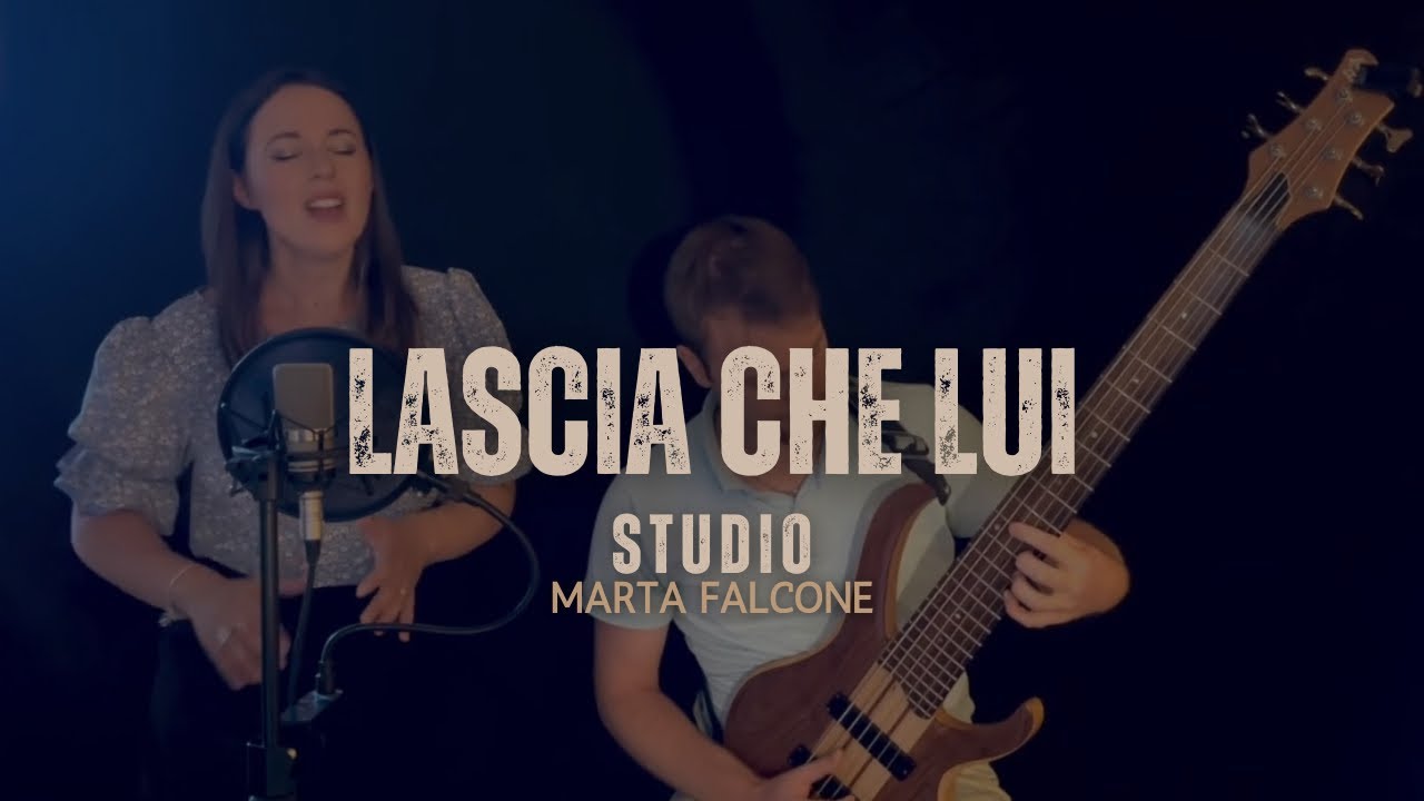 Lascia che Lui - Marta Falcone (versione acustica)