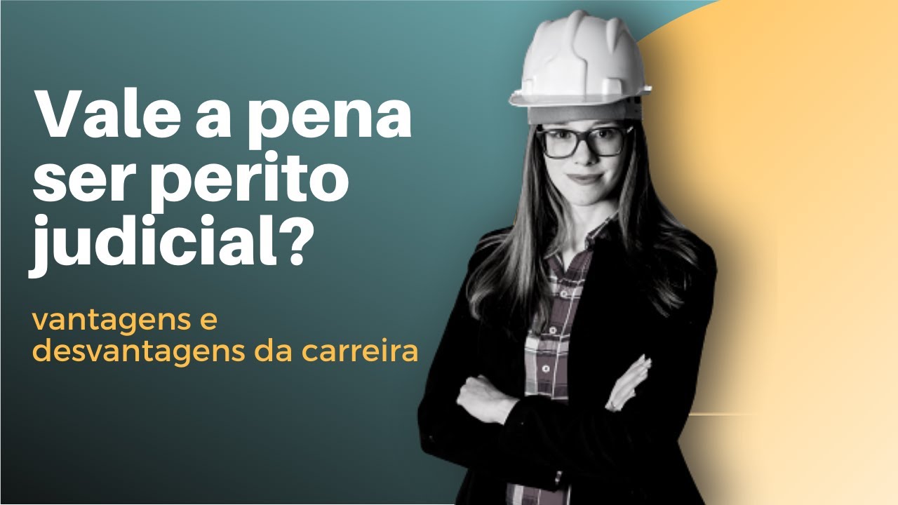 Ser perito judicial vale a pena?