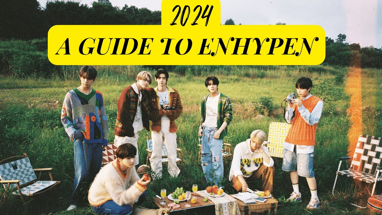 A 2024 GUIDE TO ENHYPEN