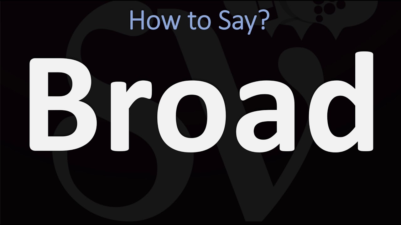Как произносится слово &laquo;broad&raquo;? (2 варианта!) Британское и американское произношение