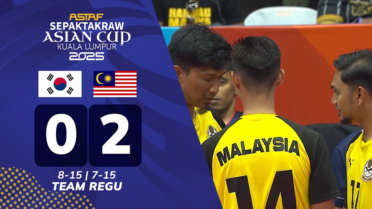 Korea Selatan 0 - 2 Malaysia | Team Regu 3 - Group Stage | ASTAF Sepak Takraw Piala Asia 2025