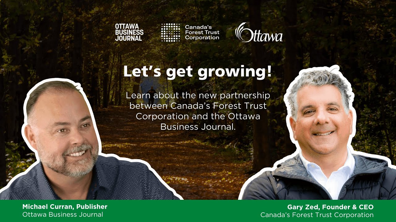 Let’s get growing! with Canada’s Forest Trust Corporation
