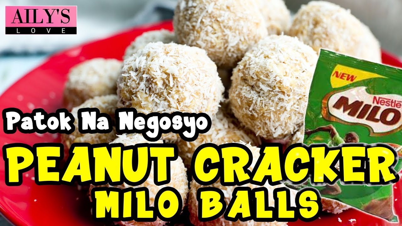 PATOK NA NEGOSYO / MILO PEANUT CRACKER BALLS / MALIIT ANG PUHUNAN / MALAKI ANG KITA / MADALING GAWIN