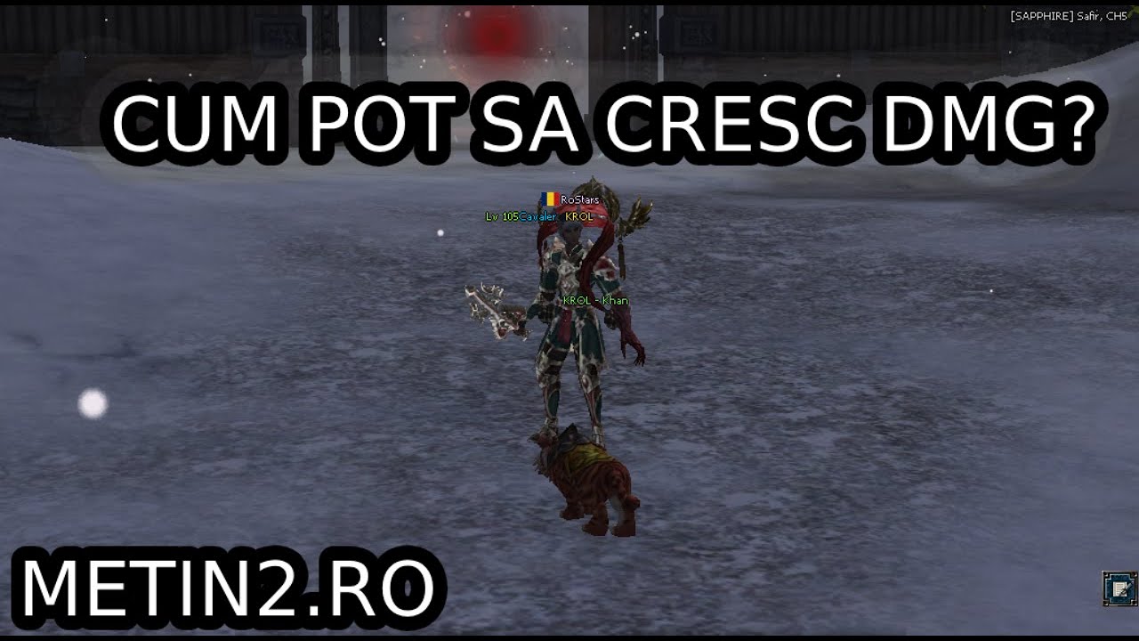 CUM POT SA CRESC DMG?! ASTEPT SUGESTII METIN2.RO