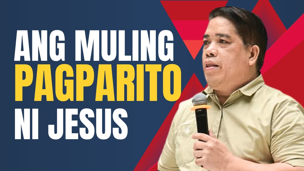 ANG MULING PAGPARITO NI JESUS I PASTOR RON YEPES