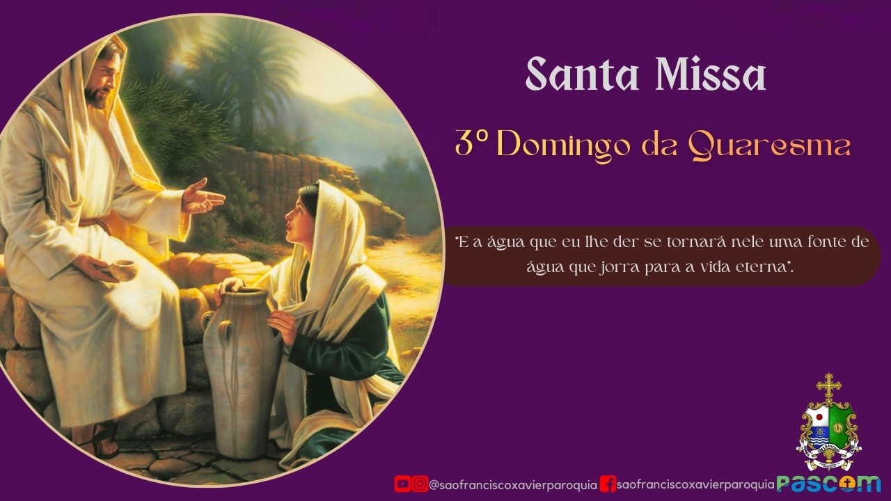 08/03/2026 - 09:00hs - Santa Missa do 3º Domingo da Quaresma - Igreja Matriz - Pereira Barreto - SP
