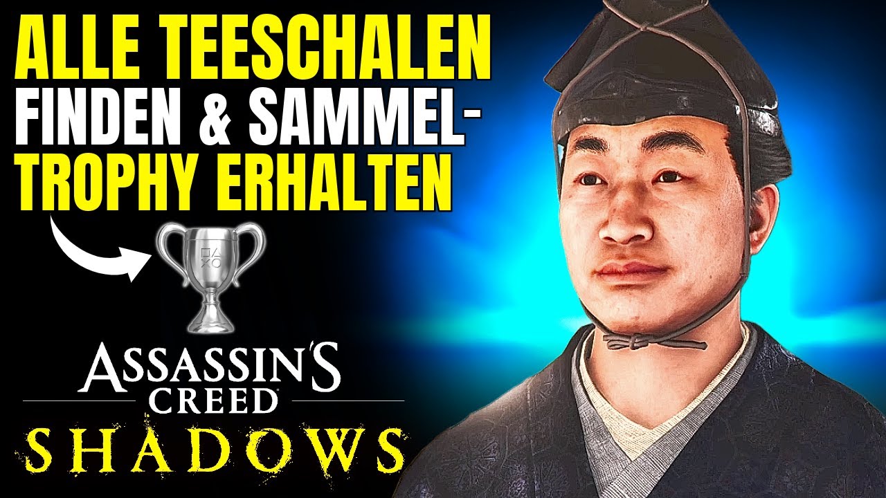 Alle Teeschalen finden & Sammelleidenschaft Troph&auml;e freischalten | AC Shadows Troph&auml;en Guide 🏆