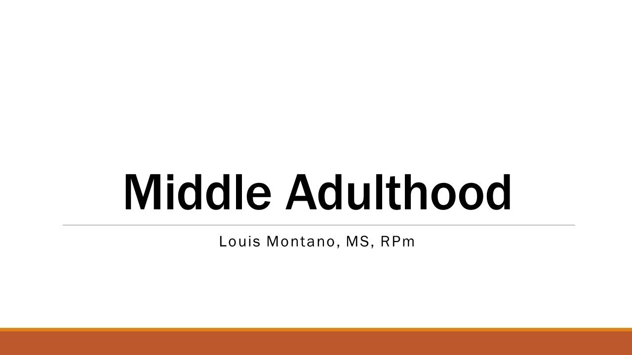 [DevPsy] Middle Adulthood