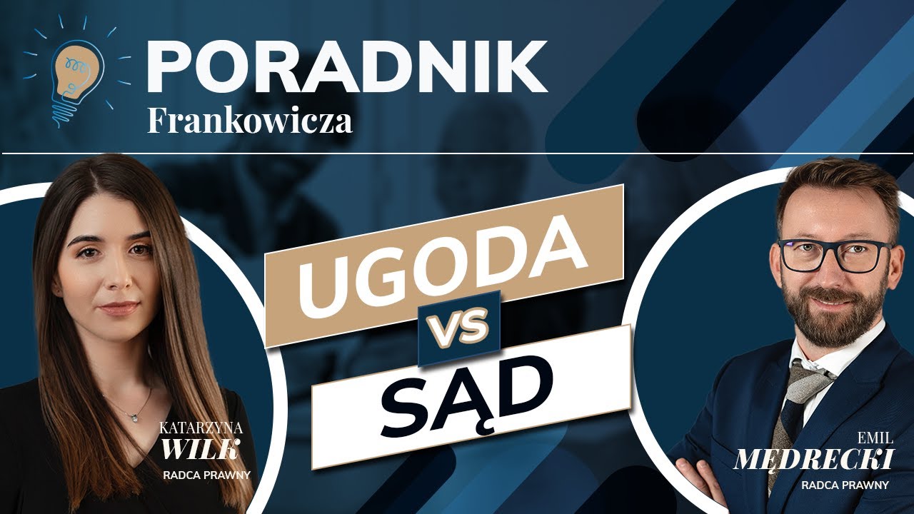 Wyrok sądowy w sprawie frankowej a ugoda z bankiem - porównujemy korzyści