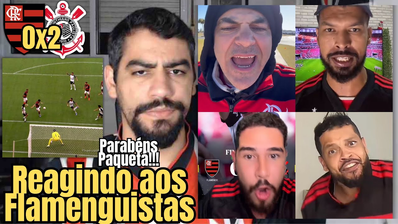 TEVE FLAMENGUISTA QUE TEVE CORAGEM DE RECLAMAR DE ARBITRAGEM… CORINTHIANS VENCE SUPERCOPA REI!