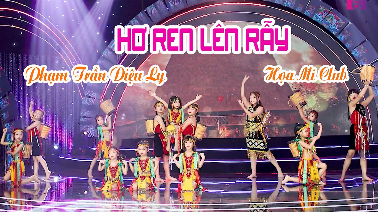 HƠ REN LÊN RẪY _ Phạm Trần Diệu Ly - Câu lạc bộ Nghệ thuật Họa Mi | Ước Mơ Hồng VTC
