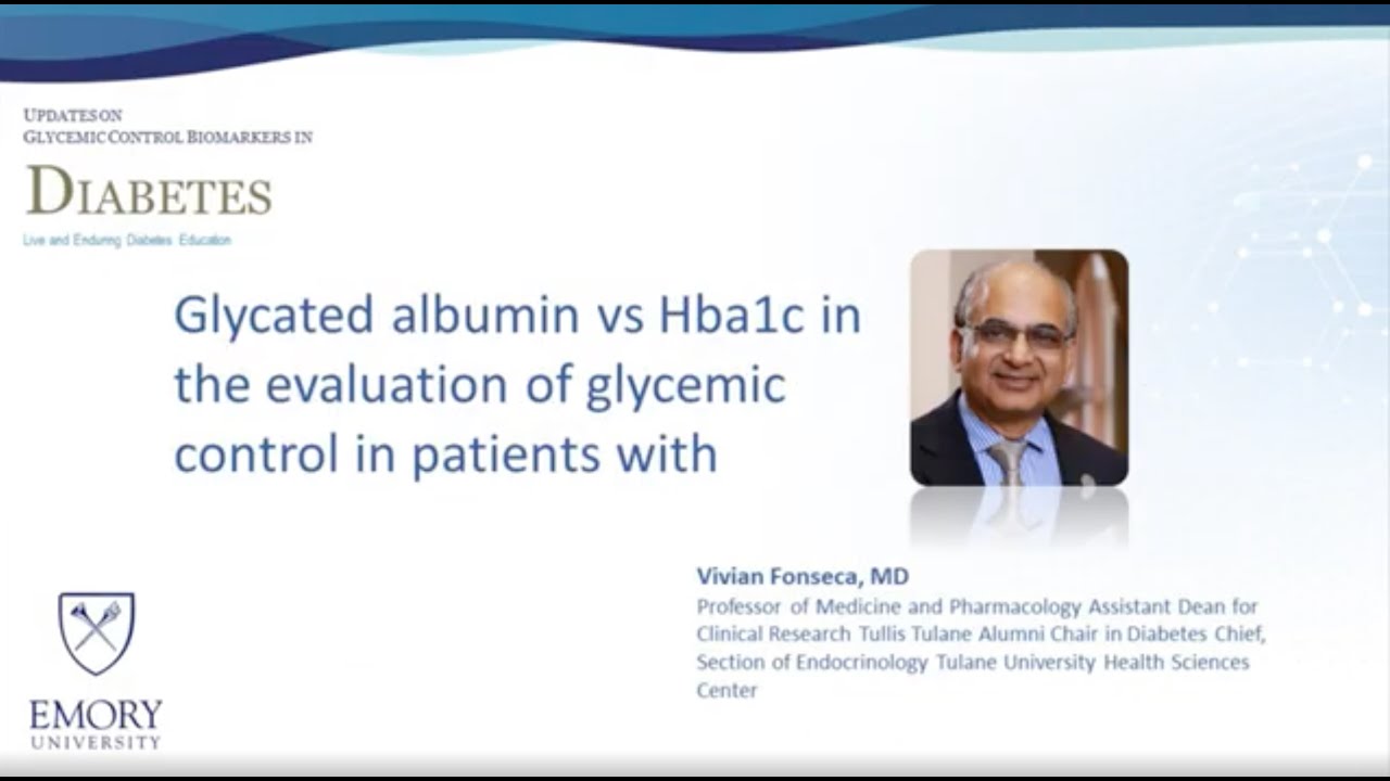 Glycated albumin vs HbA1c in the evaluation of glycemic control in patients with Diabetes